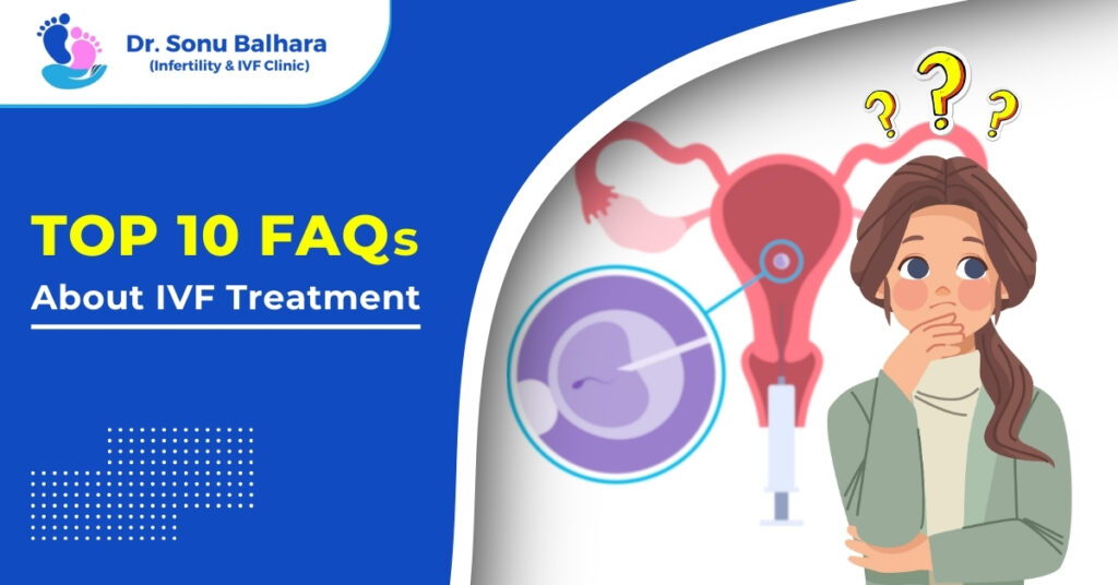 Top 10 FAQs About IVF Treatment