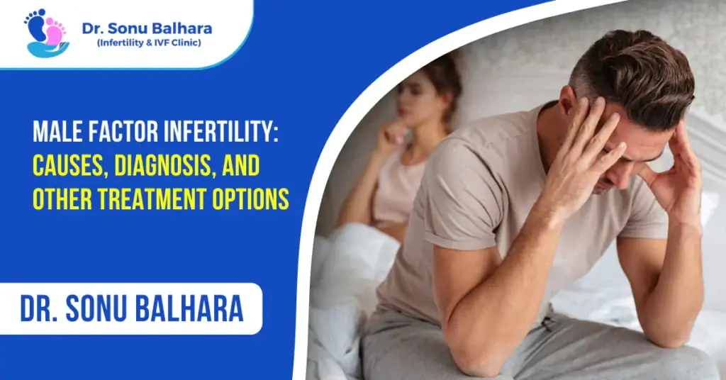 Male Factor Infertility: Causes, Diagnosis, and Treatment Options